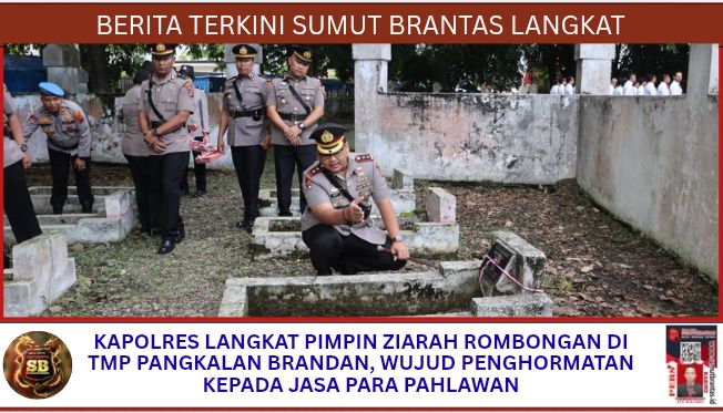 Kapolres Langkat Pimpin Ziarah Rombongan di TMP Pangkalan Brandan, Wujud Penghormatan kepada Jasa Para Pahlawan