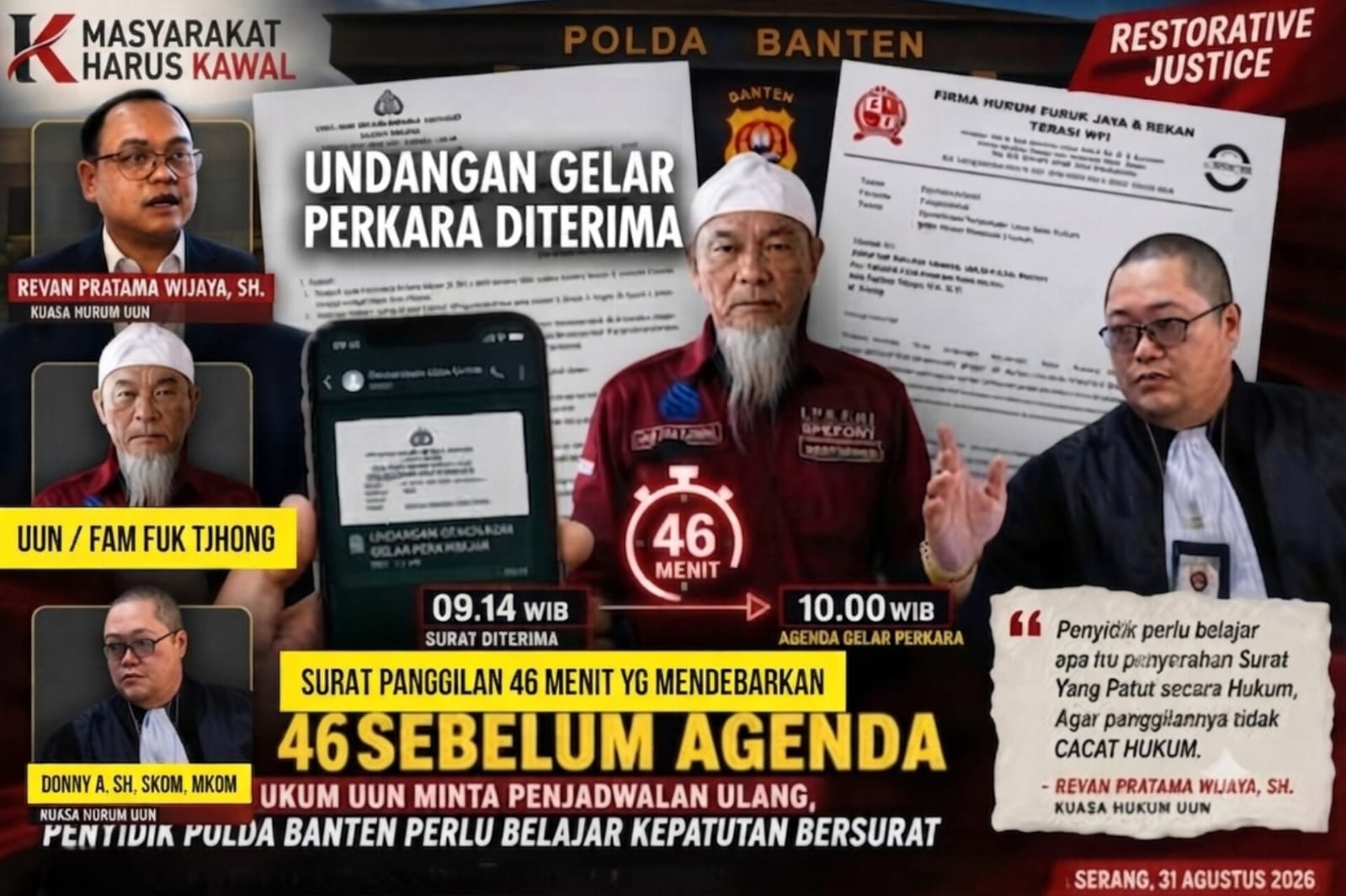 46 Menit yang mendebarkan, Surat Panggilan Penyidik Polda Banten Hanya memberi waktu 46 menit untuk Pak UUN & Kuasanya Hadiri Gelar Perkara