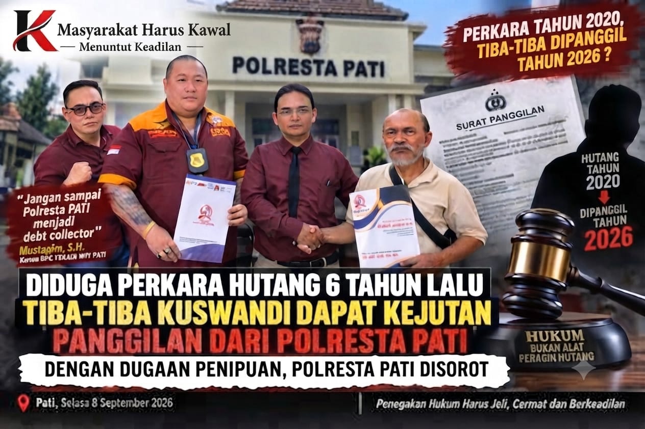 Diduga Perkara Hutang 6 tahun lalu tanpa ada yang menagih tiba² Kuswandi dapat Kejutan Panggilan dari Polresta PATI, dengan dugaan Penipuan, Polresta PATI disorot.