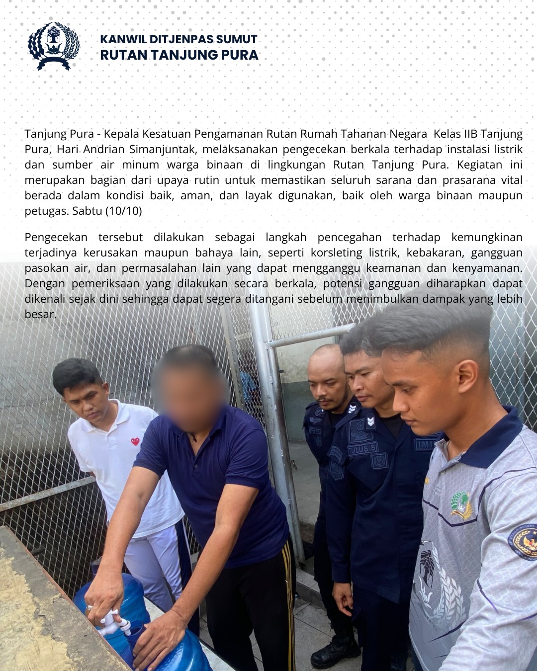 Ka. KPR Rutan Tanjung Pura Laksanakan Pengecekkan Berkala Instalasi Listrik Dan Sumber Air Minum Demi Mencegah Kerusakan Serta Bahaya Lainnya.