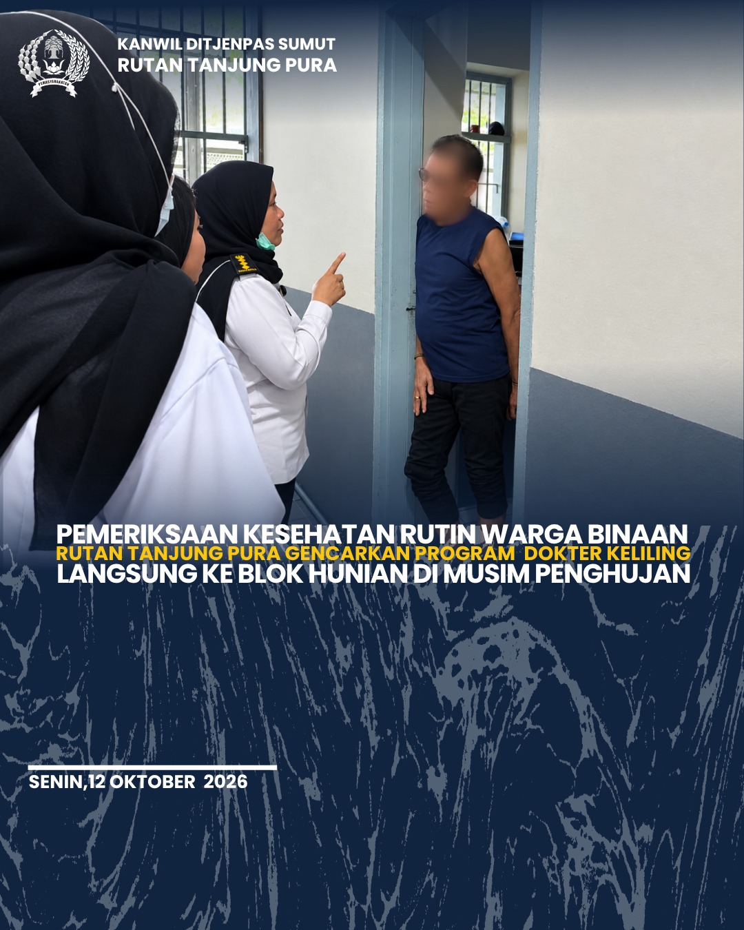 Pemeriksaan Kesehatan Rutin Warga Binaan Rutan Tanjung Pura Gencarkan Program Dokter Keliling ,Langsung ke Blok Hunian di Musim Penghujan.