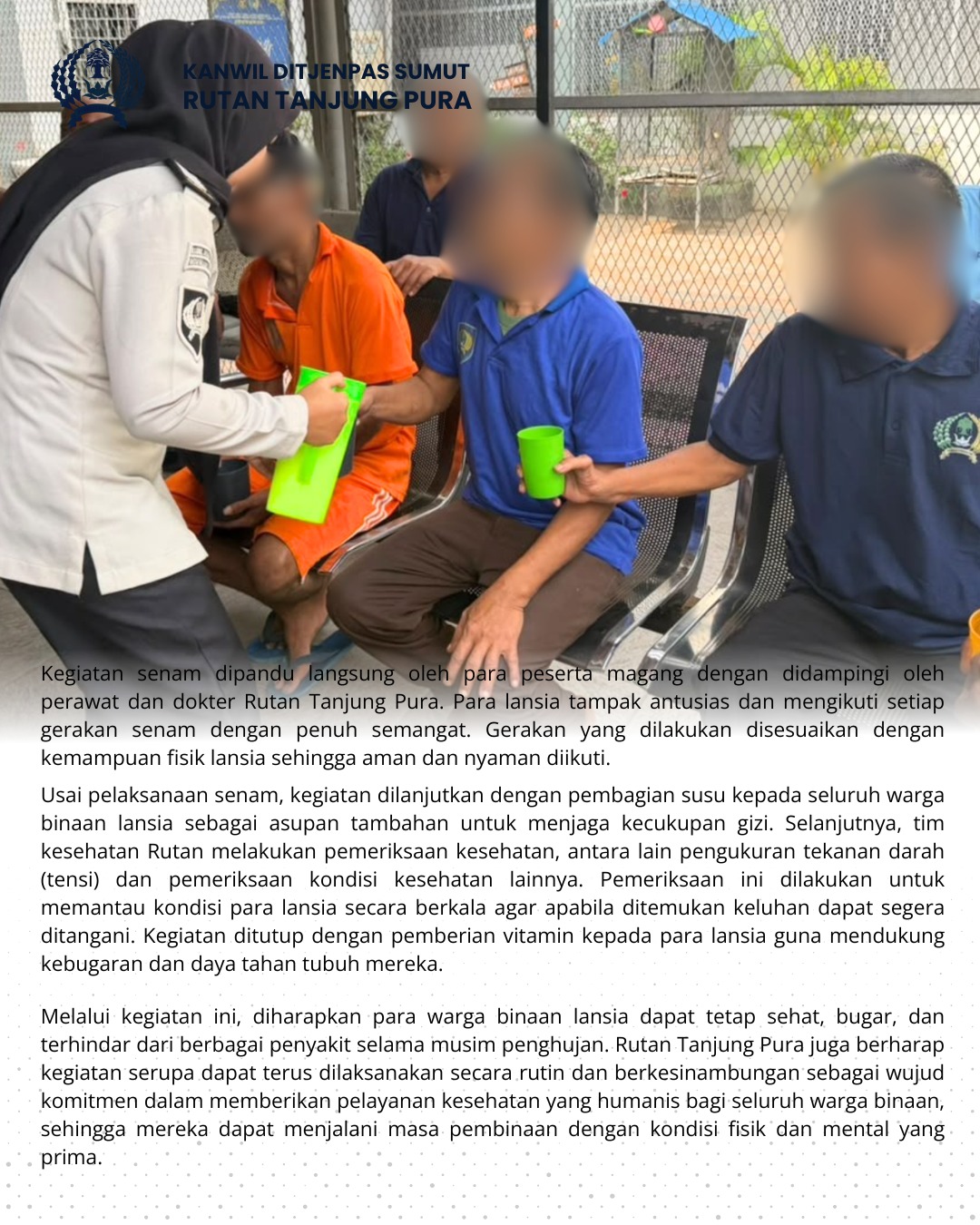 KEGIATAN PAGI WARGA BINAAN LANSIA RUTAN TANJUNG PURA BAGIKAN SUSU DAN VITAMIN SEKALIGUS GELAR SENAM PAGI DAN PENGECEKAN KESEHATAN.
