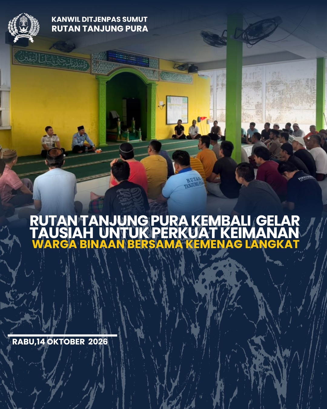 Rutan Tanjung Pura Kembali Gelar Tausiah Untuk Perkuat Keimanan Warga Binaan Bersama Kemenag Langkat.